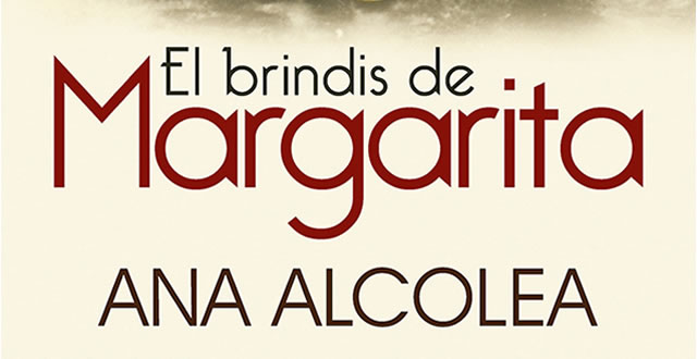Ana Alcolea presenta El brindis de Margarita